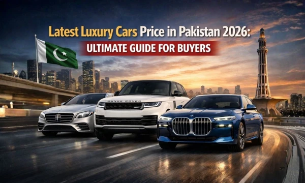 Latest Luxury Cars Price in Pakistan 2026