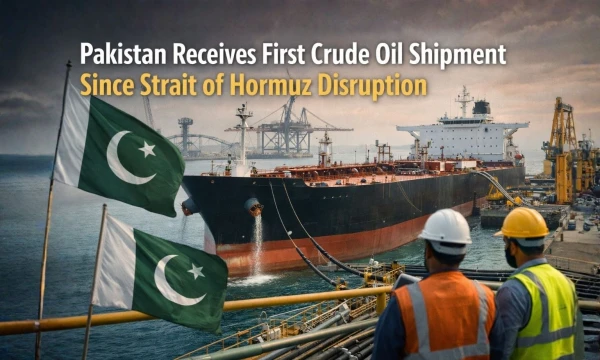 Pakistan Receives First Crude Oil Shipment Since Strait of Hormuz Disruption